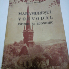 MARAMURESUL VOEVODAL ISTORIC SI ECONOMIC - IOAN N. TUTUIANU - 1942