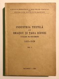 1960 Industria textila din Brasov si Tara Birsei Barsei, Catalog de documente 1413-1820, haine, port popular, traditii, legal, istoria textilelor.