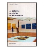 Kenneth Hudson - O istorie sociala a muzeelor - 118683