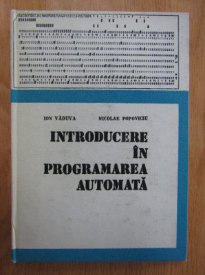 Ion Vaduva - Introducere in programarea automata (1973, editie cartonata) foto