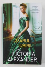 DARUL IUBIRII de VICTORIA ALEXANDER , 2020 foto