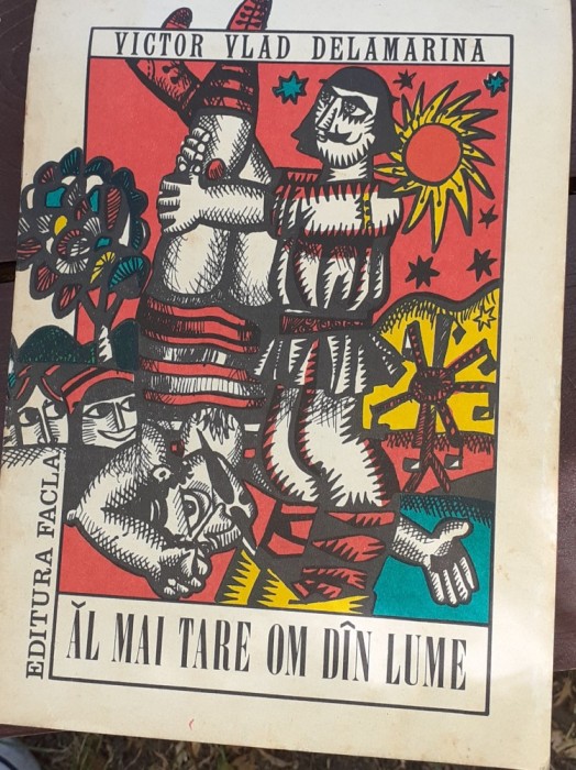 AL MAI TARE OM DIN LUME Victor Vlad Delamarina