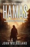 Hamas: Terrorists or Freedom Fighters?