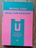 Michael Eigen Hrana care otraveste, Trei