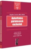 Autoritatea parinteasca exclusiva - Bogdan Dumitru Moloman