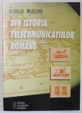 Din Istoria Telecomunicatiilor Romane - Nicolae Perciun, Ed. Academiei Romane, 1999, Istorie Telecomunicatii