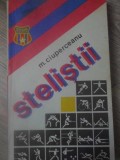 Stelistii - M. Ciuperceanu, Editura Militara 1984, Carte Sport, Coperta Necartonata