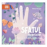 Sfatul degetelor - Elena Farago
