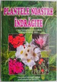 Cumpara ieftin Plantele noastre indragite - Carte anticariat, stare buna (coperta uzata)