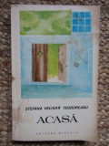 Stefana Velisar Teodoreanu - Acasa
