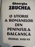 O Istorie a Rom&acirc;nilor din Peninsula Balcanica de Gheorghe Zbucea