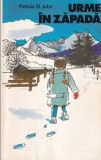 Patricia St John - Urme in Zapada, carte captivanta religioasa, aventura si supravietuire in natura, limba romana, stare buna