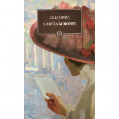 Cartea Mironei - Cella Serghi (Colectia BPT - Jurnalul National, vol. 17) foto