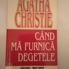 CÂND MĂ FURNICĂ DEGETELE - AGATHA CHRISTIE