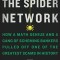 The Spider Network: The Wild Story of a Math Genius, a Gang of Backstabbing Bankers, and One of the Greatest Scams in Financial History