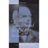Cultures of Technology and the Quest for Innovation