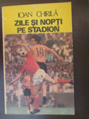 Zile si nopti pe stadion-Ioan Chirila foto