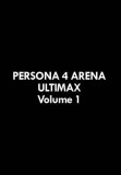 Persona 4 Arena Ultimax Volume 1