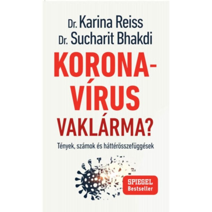 Koronav&iacute;rus vakl&aacute;rma? - T&eacute;nyek, sz&aacute;mok &eacute;s h&aacute;tt&eacute;r&ouml;sszef&uuml;gg&eacute;sek - Dr. Karina Reiss
