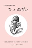 From One Mom to a Mother: Poetry &amp; Momisms