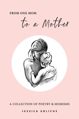 From One Mom to a Mother: Poetry &amp;amp; Momisms foto