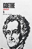 Cumpara ieftin Opere Volumul 5 Proza Goethe Editura Univers Tip Coperta Cartonata Limba Romana