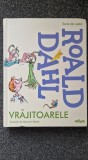 VRAJITOARELE - Roald Dahl