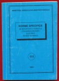 "Norme specifice de securitate a muncii la utilizarea energiei electrice" - 111 - Bucuresti - 2003