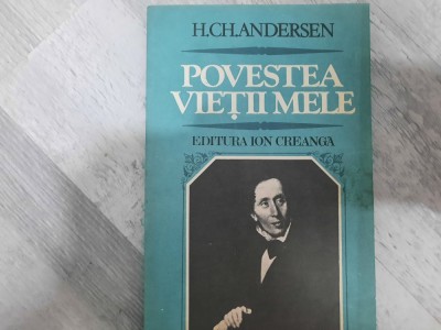 Povestea vietii mele de H.Ch.Andersen foto