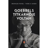 Goebbels titk&aacute;rnője voltam - Thore D. Hansen