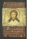 Dogmatica ortodoxa, editia a noua - manual pentru seminariile teologic - Ioan Zagrean