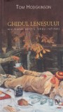 Ghidul Leneșului - Tom Hodgkinson, Nemira, Bonton, Relaxare, Timp Liber, 320 Pagini