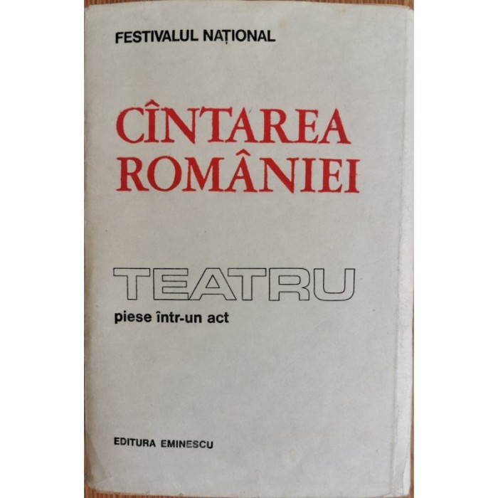 Festivalul national Cantarea Romaniei. Teatru &ndash; piese intr-un act