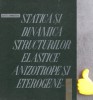 Statica si dinamica structurilor elastice anizotrope si eterogene - Liviu Librescu, 1969, Academiei, Matematica