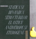 Statica si dinamica structurilor elastice anizotrope si eterogene Liviu Librescu