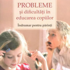 Probleme Åi dificultÄÅ£i Ã®n educarea copiilor - Paperback brosat - Tatiana L. ÈiÈova - Sophia