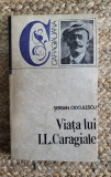 VIATA LUI I.L.CARAGIALE-SERBAN CIOCULESCU