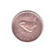 Moneda Anglia 1 farthing 1943, stare foarte buna, curata