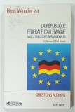 LA REPUBLIQUE FEDERALE D'ALLEMAGNE , DAN LES RELATIONS INTERNATIONALES par HENRI MENUDIER E. A. , 1990