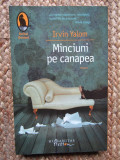 MINCIUNI PE CANAPEA - IRVIN YALOM, Humanitas