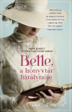 Belle, a k&ouml;nyvt&aacute;r kir&aacute;lynője - Marie Benedict