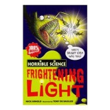 Carte Frightening Light - Știință cu "squishy bits" și explicații uimitoare pentru copii 9-12 ani