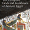 The Complete Gods and Godesses of Ancient Egypt