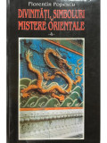 Florentin Popescu - Divinități, simboluri si mistere orientale (editia 2002)