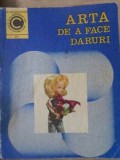 Arta de a Face Daruri - Sanda Faur, Editura Ceres, 1970, Psihologie, Carte Veche, 169 Pagini