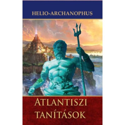 Atlantiszi tan&amp;iacute;t&amp;aacute;sok - Helio-Archanophus foto