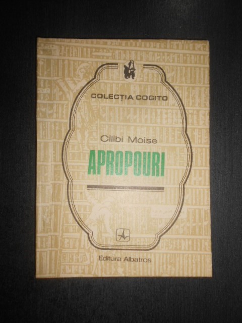 Cilibi Moise - Apropouri