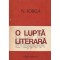 Nicolae Iorga - O lupta literara vol. 1+2 - 128735