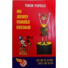 NU JEFUITI FEMEILE GELOASE de TUDOR POPESCU , 1993