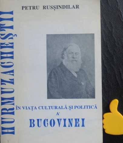 Hurmuzachestii in viata culturala si politica a Bucovinei Petru Russindilar